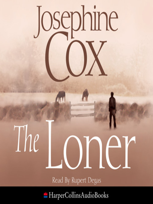 Title details for The Loner by Josephine Cox - Available
